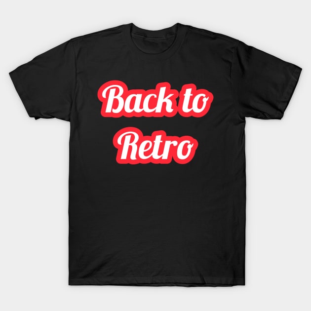 back to retro T-Shirt by FromBerlinGift